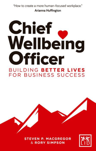 Chief Wellbeing Officer: Building better lives for business success