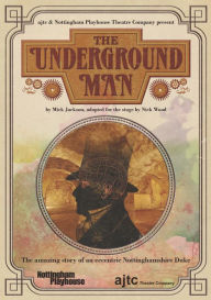 Title: The Underground Man: adapted for the stage, Author: Mick Jackson