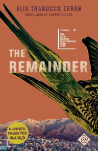 Title: The Remainder (International Edition), Author: Alia Trabucco Zerán