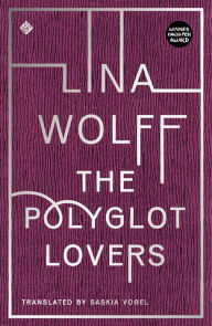 Title: The Polyglot Lovers, Author: Lina Wolff