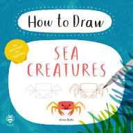 Title: How to Draw Sea Creatures: Top Techniques for Beginners, Author: Neuronium