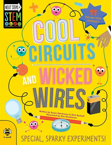 Cool Circuits and Wicked Wires: Special, Sparky Experiments!