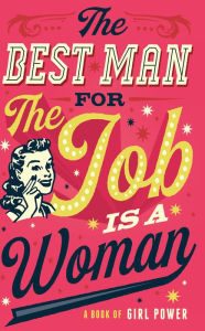 Title: The Best Man for the Job is a Woman, Author: SJG Gift Publishing