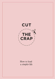 Title: Cut the Crap, Author: Becky Dickinson