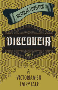 Title: Discoucia: A Victorianish Fairytale, Author: Ãrjan HultÃn Orion