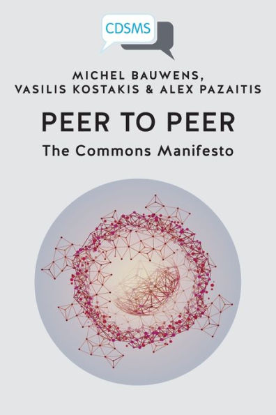 Peer to Peer: The Commons Manifesto