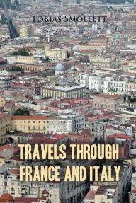 Title: Travels Through France And Italy, Author: Tobias Smollett