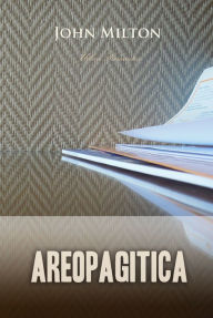 Title: Areopagitica, Author: John Milton