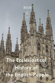 Title: The Ecclesiastical History of the English People, Author: Bede