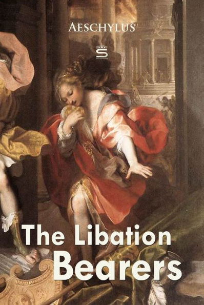 The Libation Bearers