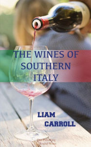 Title: The Wines of Southern Italy, Author: Liam Carroll