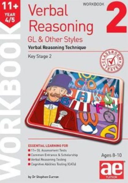 11+ Verbal Reasoning Year 5- GL & Other Styles Workbook 2: Verbal Reasoning Technique