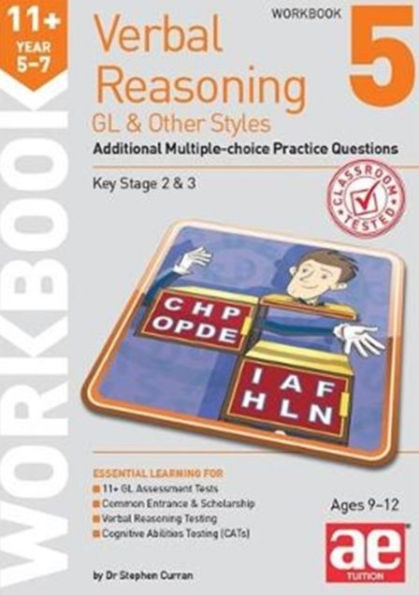 11+ Verbal Reasoning Year 5-7 GL & Other Styles Workbook 5: Additional Multiple-choice Practice Questions