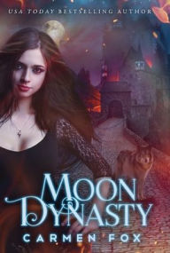 Title: Moon Dynasty, Author: Carmen Fox
