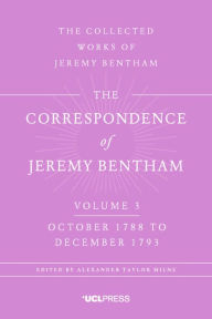 Title: The Correspondence of Jeremy Bentham, Volume 4: October 1788 to December 1793, Author: Jeremy Bentham