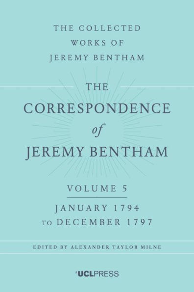 Correspondence of Jeremy Bentham Volume 5: January 1794 to December 1797