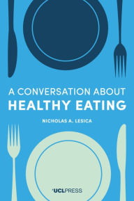 Title: A Conversation about Healthy Eating, Author: Nicholas A. Lesica