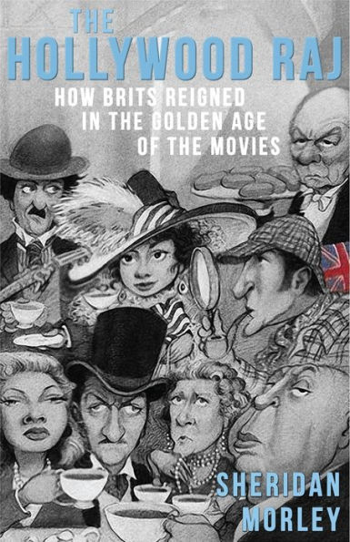 the Hollywood Raj: How Brits Reigned Golden Age of Movies