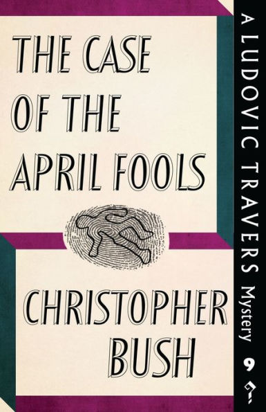the Case of April Fools: A Ludovic Travers Mystery