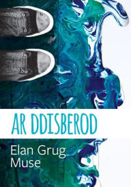 Title: Cyfres Tonfedd Heddiw: Ar Ddisberod, Author: Elan Grug Muse
