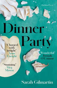 Title: Dinner Party, Author: Sarah Gilmartin