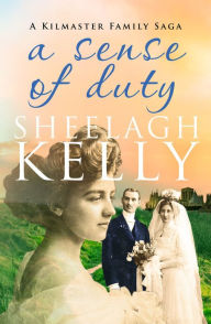 Title: A Sense of Duty, Author: Sheelagh Kelly