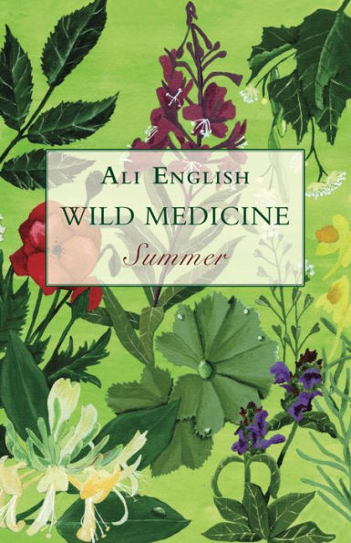 Wild Medicine, Summer: Summer