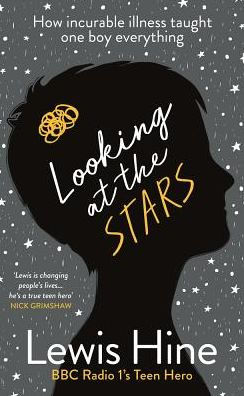 Looking at the Stars: How Incurable Illness Taught One Boy Everything