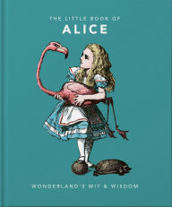 Title: Little Book of Alice in Wonderland: Wonderland's Wit & Wisdom, Author: Orange Hippo!