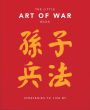 The Little Book of the Art of War: Strategies to Live By: Over 170 Quotes drawn straight from the Ancient Treatise by China's most Famous Warrior and Philosopher, Sun Tzu