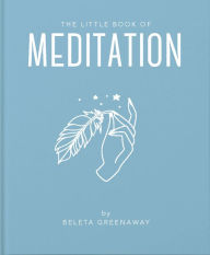 Title: The Little Book of Meditation, Author: Beleta Greenaway
