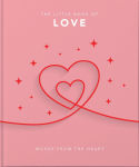 Alternative view 1 of The Little Book of Love: Words From the Heart-Inspiring and Thought-Provoking Reflections and Declarations of Love