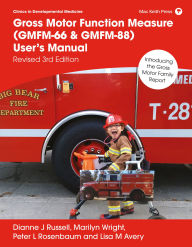 Title: Gross Motor Function Measure (GMFM-66 & GMFM-88) User's Manual Revised 3rd Edition, Author: Dianne J Russell