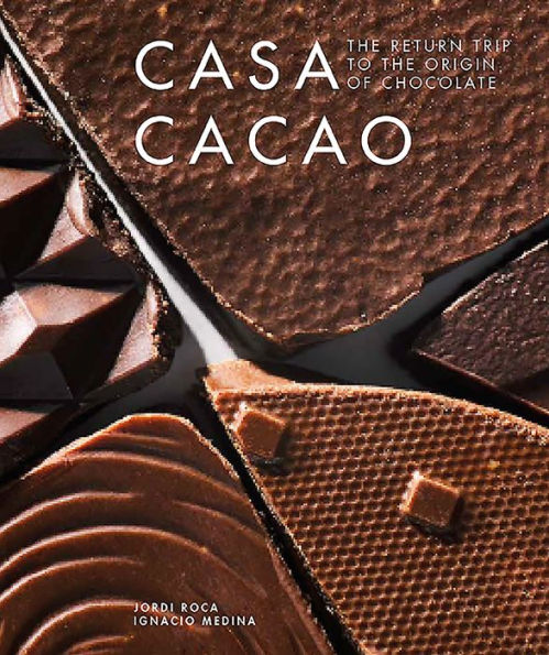 Casa Cacao: The Return Trip to the Origin of Chocolate