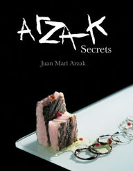 Title: Arzak Secrets, Author: Juan Mari Arzak