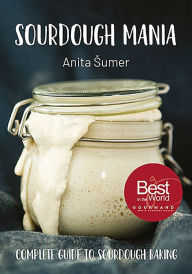 Free online books to read downloads Sourdough Mania by Anita Sumer