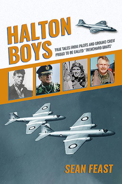 Halton Boys: True Tales from Pilots and Ground Crew Proud to be Called 'Trenchard Brats'