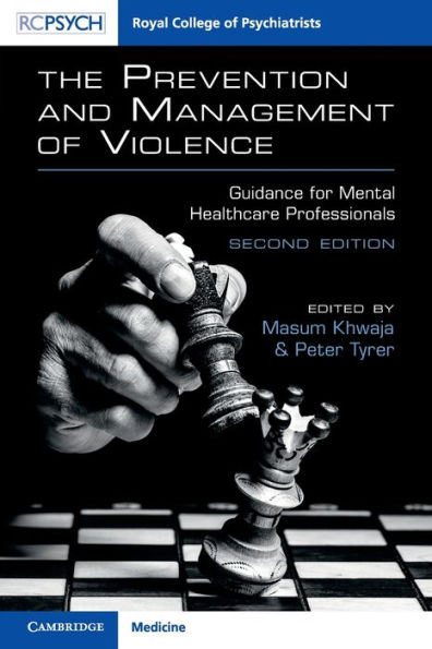 The Prevention and Management of Violence: Guidance for Mental Healthcare Professionals