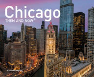 Title: Chicago Then and Now®: Mini Edition (Then and Now), Author: Kathleen Maguire