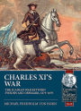 Charles XI's War: The Scanian War Between Sweden and Denmark, 1675-1679