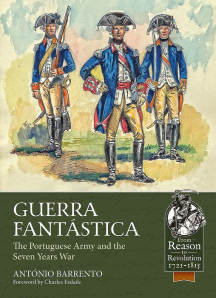 Guerra Fantastica: The Portuguese Army in the Seven Years War