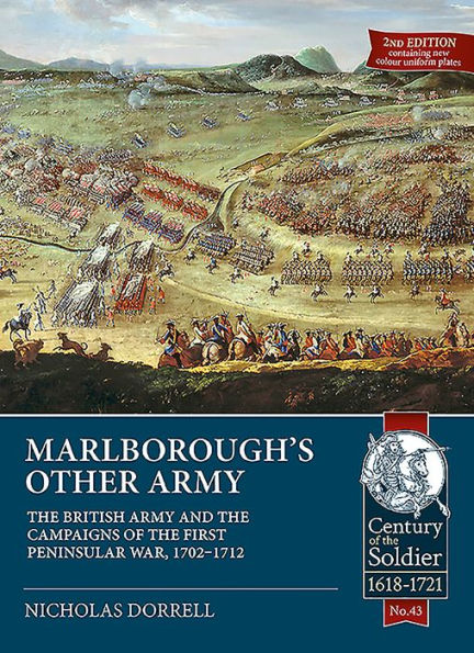 Marlborough's Other Army: The British Army and the Campaigns of the First Peninsular War, 1702-1712