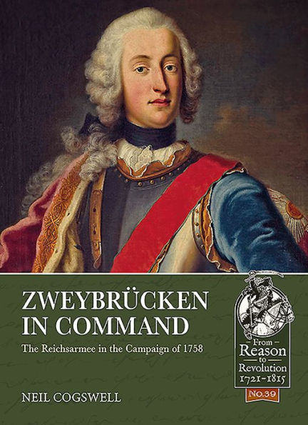Zweybrücken in Command: The Reichsarmee in the Campaign of 1758