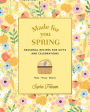 Made for You: Spring: Seasonal recipes for gifts and celebrations: Make, Wrap, Deliver