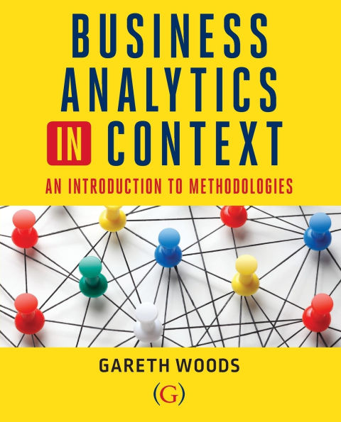 Business Analytics: An Introduction to Mathematical Methodologies