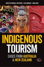 Indigenous Tourism: Cases from Australia and New Zealand