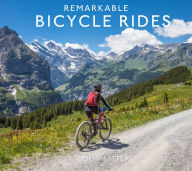 Title: Remarkable Bicycle Rides, Author: Colin Salter