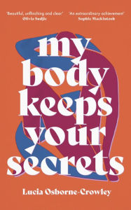 Free download mp3 books online My Body Keeps Your Secrets PDB FB2 by 