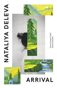 Title: Arrival, Author: Nataliya Deleva
