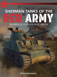 Top free audiobook download Sherman Tanks of the Red Army